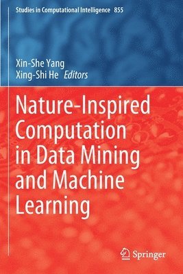 Nature-Inspired Computation in Data Mining and Machine Learning 1