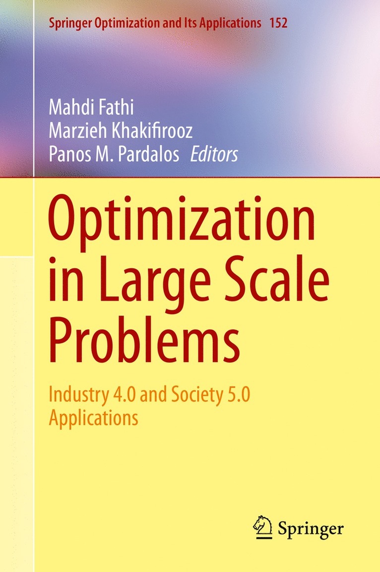 Mahdi Fathi, Marzieh Khakifirooz, Panos M. Pardalos - Optimization in Large Scale Problems, Inbunden