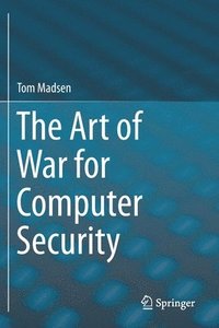 bokomslag The Art of War for Computer Security