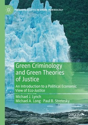 Green Criminology and Green Theories of Justice 1