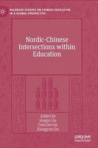 bokomslag Nordic-Chinese Intersections within Education