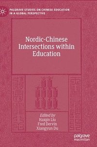 bokomslag Nordic-Chinese Intersections within Education