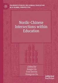 bokomslag Nordic-Chinese Intersections within Education