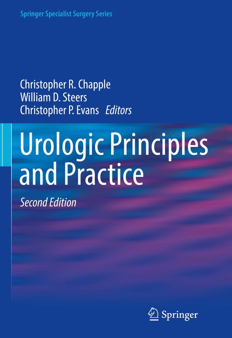 Christopher R. Chapple, William D. Steers, Christopher P. Evans - Urologic Principles and Practice, Inbunden