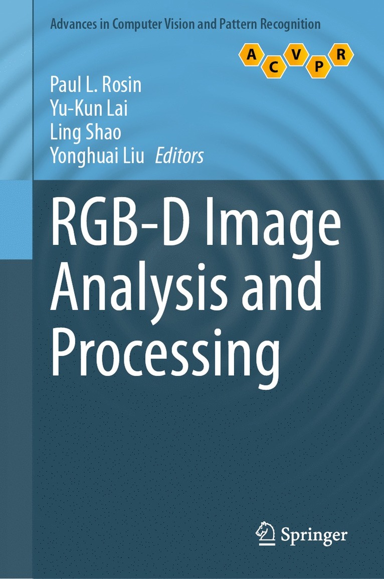 Paul L. Rosin, Yu-Kun Lai, Ling Shao, Yonghuai Liu - RGB-D Image Analysis and Processing, Inbunden