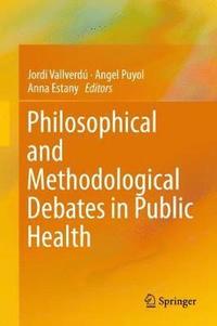 bokomslag Philosophical and Methodological Debates in Public Health