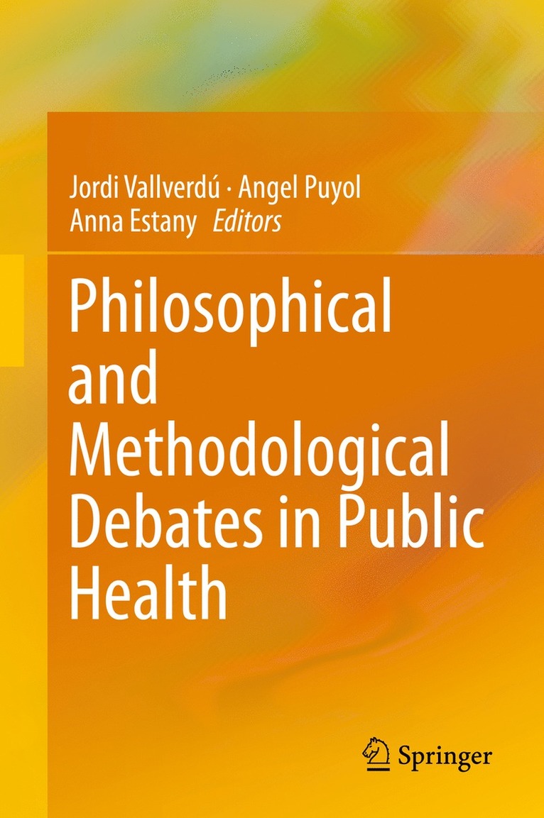 Jordi Vallverdú, Angel Puyol, Anna Estany, Jordi Vallverdu - Philosophical and Methodological Debates in Public Health, Inbunden