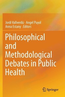 bokomslag Philosophical and Methodological Debates in Public Health