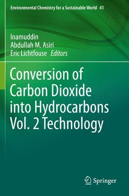 Inamuddin, Abdullah M. Asiri, Eric Lichtfouse - Conversion of Carbon Dioxide into Hydrocarbons Vol. 2 Technology, Häftad