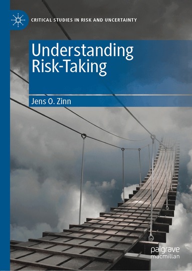 Jens O. Zinn - Understanding Risk-Taking, Inbunden