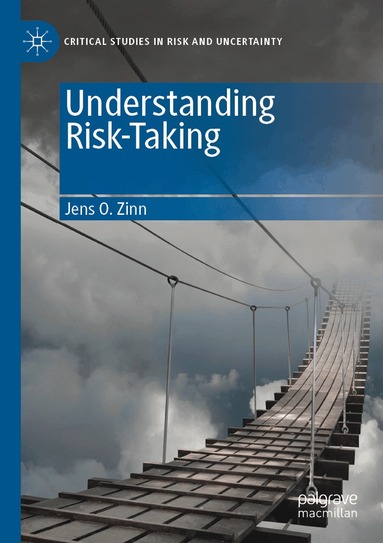 Jens O. Zinn - Understanding Risk-Taking, Häftad