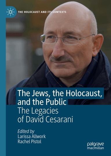 Larissa Allwork, Rachel Pistol - Jews, the Holocaust, and the Public, Inbunden