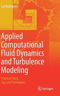 bokomslag Applied Computational Fluid Dynamics and Turbulence Modeling