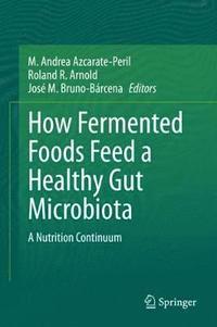 bokomslag How Fermented Foods Feed a Healthy Gut Microbiota