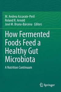 bokomslag How Fermented Foods Feed a Healthy Gut Microbiota