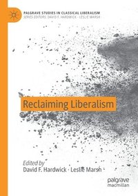 bokomslag Reclaiming Liberalism