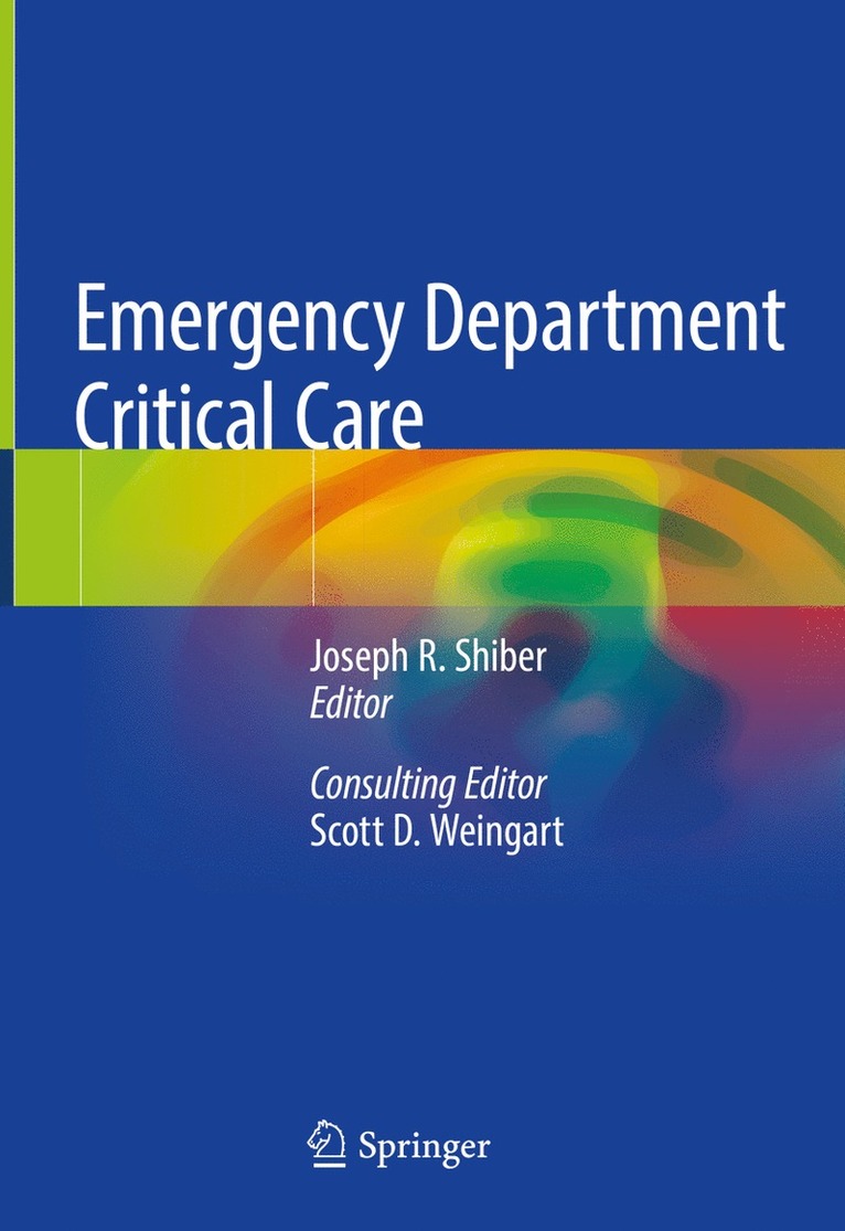 Joseph R. Shiber, Scott D. Weingart - Emergency Department Critical Care, Inbunden