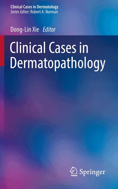 Dong-Lin Xie - Clinical Cases in Dermatopathology, Häftad