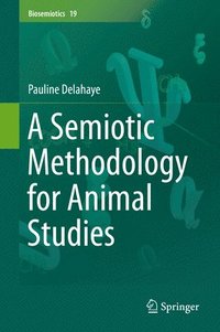 bokomslag Semiotic Methodology for Animal Studies
