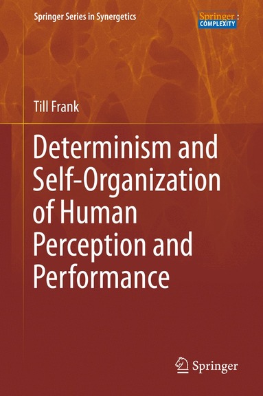 Till Frank - Determinism and Self-Organization of Human Perception and Performance, Inbunden
