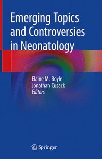 bokomslag Emerging Topics and Controversies in Neonatology