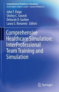 bokomslag Comprehensive Healthcare Simulation: InterProfessional Team Training and Simulation