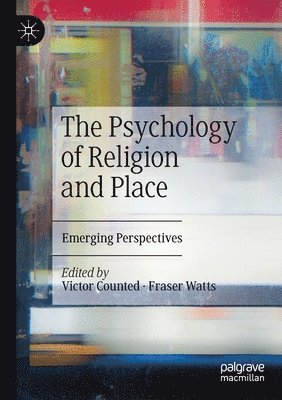 bokomslag The Psychology of Religion and Place