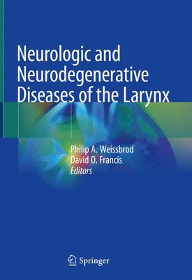 bokomslag Neurologic and Neurodegenerative Diseases of the Larynx