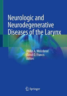 bokomslag Neurologic and Neurodegenerative Diseases of the Larynx