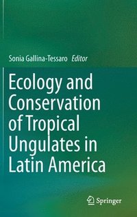 bokomslag Ecology and Conservation of Tropical Ungulates in Latin America