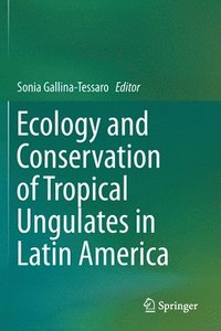 bokomslag Ecology and Conservation of Tropical Ungulates in Latin America