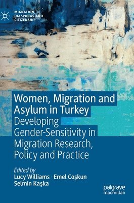 Women, Migration and Asylum in Turkey 1