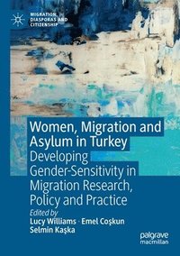 bokomslag Women, Migration and Asylum in Turkey
