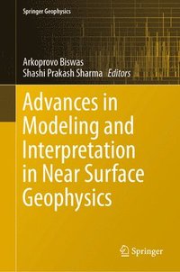 bokomslag Advances in Modeling and Interpretation in Near Surface Geophysics