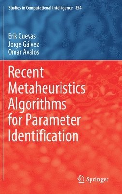 bokomslag Recent Metaheuristics Algorithms for Parameter Identification