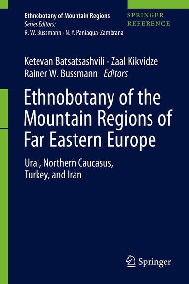 Ketevan Batsatsashvili, Zaal Kikvidze, Rainer W. Bussmann - Ethnobotany of the Mountain Regions of Far Eastern Europe, Inbunden