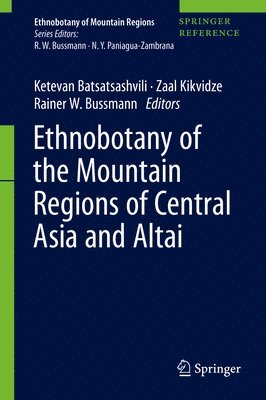 Ethnobotany of the Mountain Regions of Central Asia and Altai 1