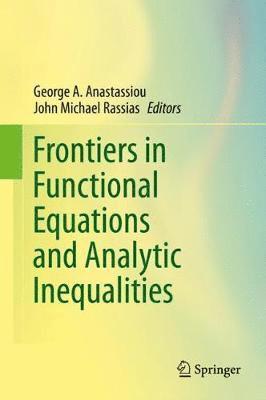 Frontiers in Functional Equations and Analytic Inequalities 1