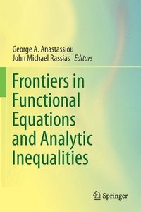 bokomslag Frontiers in Functional Equations and Analytic Inequalities