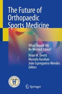 bokomslag The Future of Orthopaedic Sports Medicine