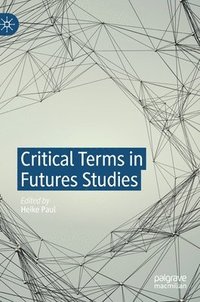bokomslag Critical Terms in Futures Studies