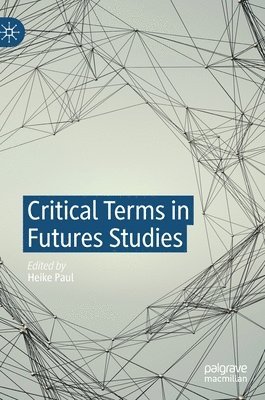 Critical Terms in Futures Studies 1