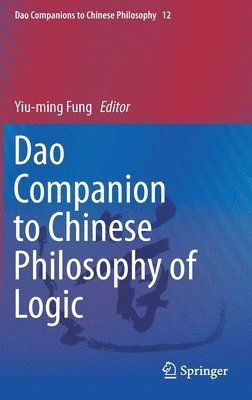 bokomslag Dao Companion to Chinese Philosophy of Logic