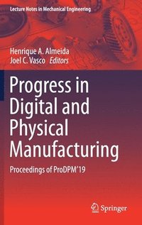bokomslag Progress in Digital and Physical Manufacturing