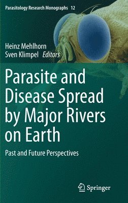 bokomslag Parasite and Disease Spread by Major Rivers on Earth