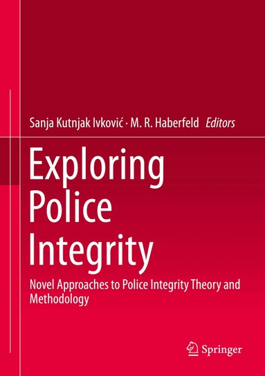 Sanja Kutnjak Ivković, M. R. Haberfeld - Exploring Police Integrity, Inbunden