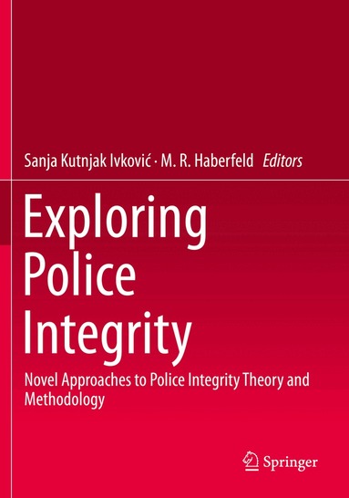 Sanja Kutnjak Ivković, M. R. Haberfeld - Exploring Police Integrity, Häftad