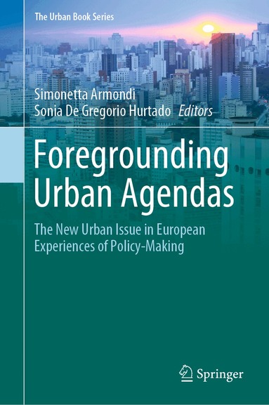 Simonetta Armondi, Sonia De Gregorio Hurtado - Foregrounding Urban Agendas, Inbunden