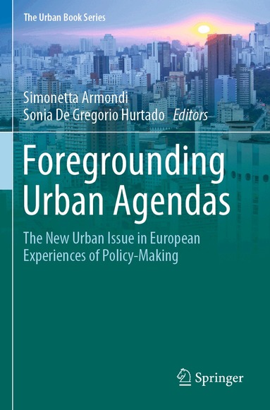 Simonetta Armondi, Sonia De Gregorio Hurtado - Foregrounding Urban Agendas, Häftad