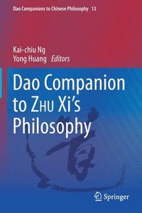 bokomslag Dao Companion to ZHU Xis Philosophy